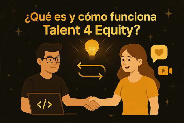 ¿Qué es y cómo funciona Talent 4 Equity?